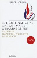 Il Front National da Jean Marie a Marine Le Pen. La destra nazional-populista in Francia - Genga Nicola