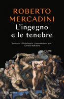 L'ingegno e le tenebre - Roberto Mercadini