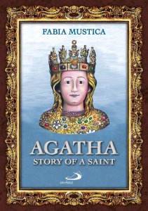 Copertina di 'Agatha. Story of a Saint'