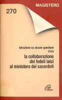 Istruzioni su alcune questioni circa la collaborazione dei fedeli laici al ministero dei sacerdoti - Santa Sede
