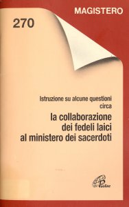 Copertina di 'Istruzioni su alcune questioni circa la collaborazione dei fedeli laici al ministero dei sacerdoti'
