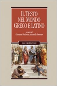 Copertina di 'Il testo nel mondo greco e latino'