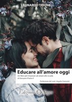 Educare all'amore oggi - Leonardo Trione