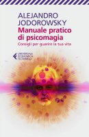 Manuale pratico di psicomagia - Alejandro Jodorowsky