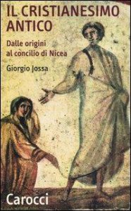 Copertina di 'Il cristianesimo antico dalle origini al Concilio di Nicea'