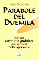 Parabole del Duemila - Felice Moscone