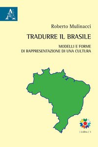 Copertina di 'Tradurre il Brasile. Modelli e forme di rappresentazione di una cultura. Testo portoghese a fronte'