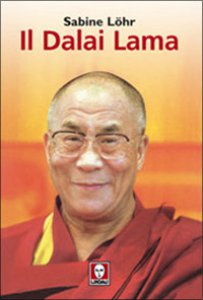 Copertina di 'Il Dalai Lama. La sua vita, il suo pensiero'