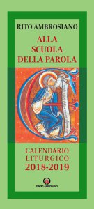 Copertina di 'Alla scuola della Parola. Calendario liturgico 2018-2019. Rito Ambrosiano.'