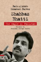 Shahbaz Bhatti: the Eagle of Pakistan - Paolo Affatato, Emmanuel Parvez