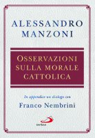 Osservazioni sulla morale cattolica - Alessandro Manzoni