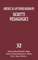 Opera Omnia di Antonio Rosmini. vol.32: Scritti pedagogici. - Antonio Rosmini