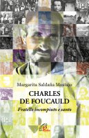 Charles de Foucauld. Fratello incompiuto e santo - Margarita Saldaña Mostajo