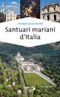 Santuari mariani d'Italia - Stefano Di Pea