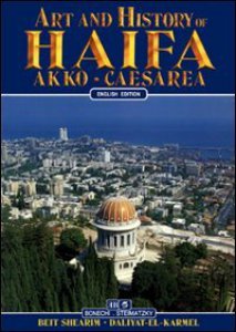 Copertina di 'Art and history of Haifa. Akko, Caesarea, Beit Shearim'