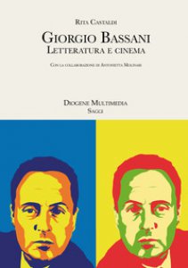 Copertina di 'Giorgio Bassani. Letteratura e cinema'