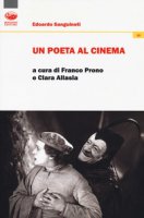 Un poeta al cinema - Sanguineti Edoardo