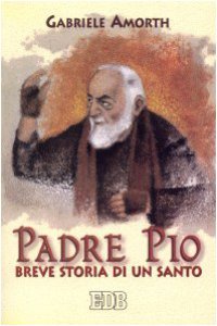 Copertina di 'Padre Pio. Breve storia di un santo'
