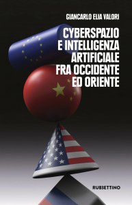 Copertina di 'Cyberspazio e intelligenza artificiale tra Occidente ed Oriente'