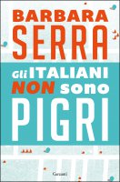 Gli italiani non sono pigri - Barbara Serra