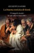La buona notizia di Ges� - Giuseppe Sandri