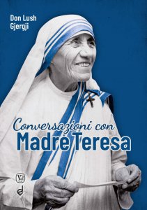 Copertina di 'Conversazioni con Madre Teresa'