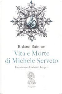 Copertina di 'Vita e morte di Michele Serveto'