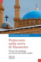 Pentecoste nella terra di Maometto - Francesco Strazzari