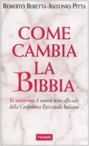 Copertina di 'Come cambia la Bibbia. In anteprima il nuovo testo ufficiale della Conferenza Episcopale Italiana'