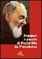 Pensieri e parole di padre Pio da Pietrelcina - Pio da Pietrelcina (san)