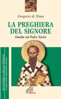 La preghiera del Signore - Giuliana Caldarelli, Gregorio di Nissa (san)
