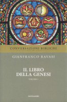 Il libro della Genesi. Vol.1 - Ravasi Gianfranco