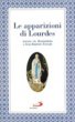 Le apparizioni di Lourdes narrate da Bernardetta - Estrade Jean-Baptiste