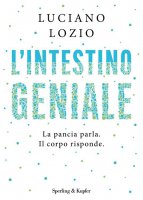 L'intestino geniale - Luciano Lozio