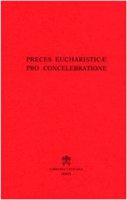 Preces Eucharisticae Pro Concelebratione - Libreria Editrice Vaticana