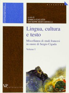 Copertina di 'Lingua, cultura e testo. Miscellanea di studi francesi in onore di Sergio Cigada'