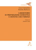 Laboratorio di preparazione estrattiva e sintetica dei farmaci - Costantino Luca, Barlocco Daniela