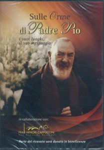 Copertina di 'Sulle orme di Padre Pio. I suoi luoghi, il suo messaggio'