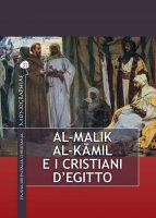 Al-Malik al-K?mil e i cristiani dEgitto - Bartolomeo Pirone