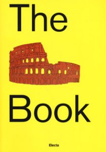 Copertina di 'The Colosseum book. Catalogo della mostra (Roma, 8 marzo 2017-7 gennaio 2018). Ediz. a colori'