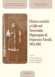 Copertina di 'Chiesa e societ a Colle nel Novecento: l'Episcopato di Francesco Niccoli, 1932-1965.'