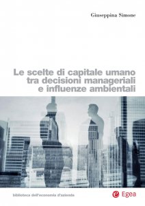 Copertina di 'Le scelte di capitale umano tra decisioni manageriali e influenze ambientali'