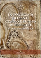 La collegiata dei santi Cesidio e Rufino a Trasacco. Un santuario nella Marsica. Ediz. illustrata