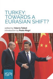 Copertina di 'Turkey: towards a Eurasian shift?'