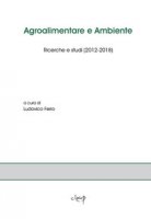 Agroalimentare e ambiente. Ricerche e studi (2012-2018)