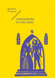 Copertina di 'Confessioni di uno zero'