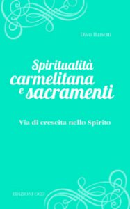 Copertina di 'Spiritualit carmelitana e sacramenti'
