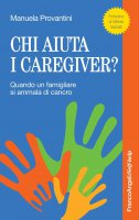 Chi aiuta i caregiver? - Manuela Provantini