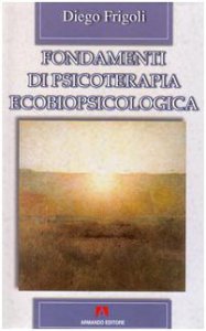 Copertina di 'Fondamenti di psicoterapia ecobiopsicologica'