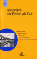 Noi ricordiamo: una riflessione sulla Shoah - Conferenza Episcopale Italiana
